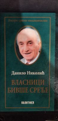 Vlasnici bivše sreće, Danilo Nikolić