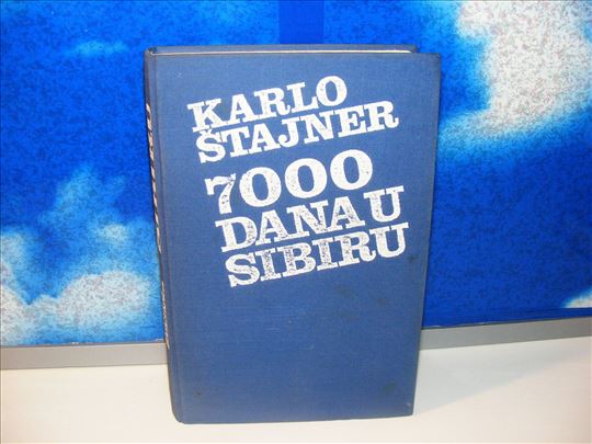 7000 dana u Sibiru - Karlo Štajner