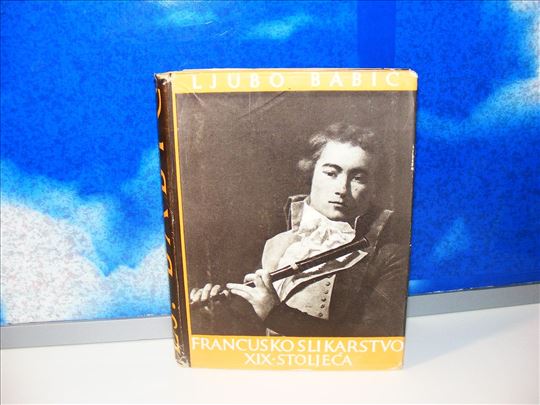 Francusko slikarstvo XIX stoljeća - Ljubo Babić