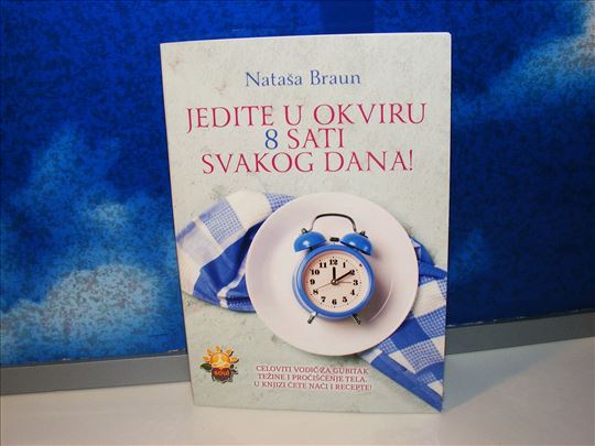 Jedite u okviru 8 sati svakog dana - Nataša Braun