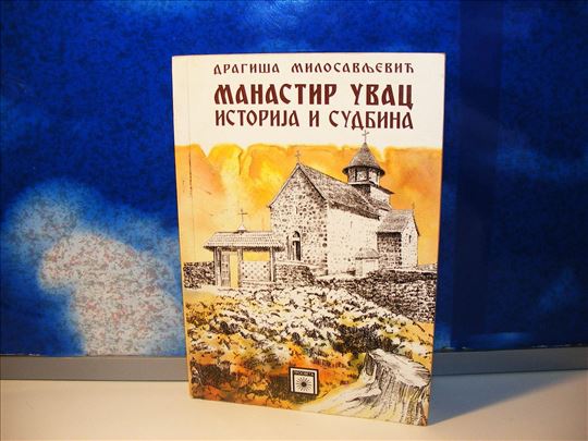 Manastir Uvac istorija i sudbina D. Milosavljević