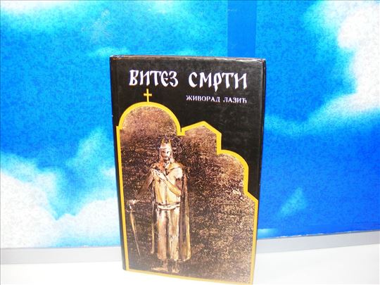 Vitez smrti - Živorad Lazić