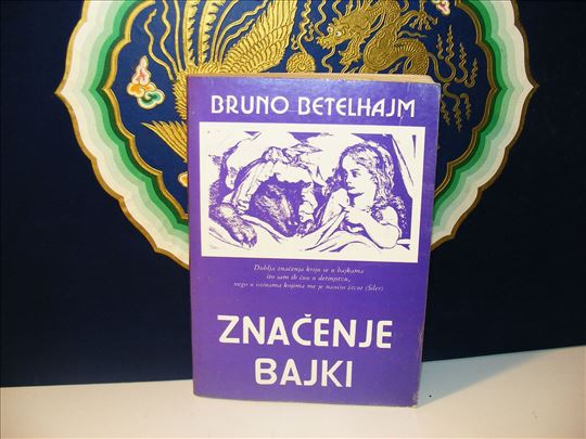 Značenje bajki - Bruno Betelhajm