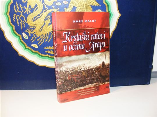 Krstaški ratovi u očima Arapa - Amin Maluf