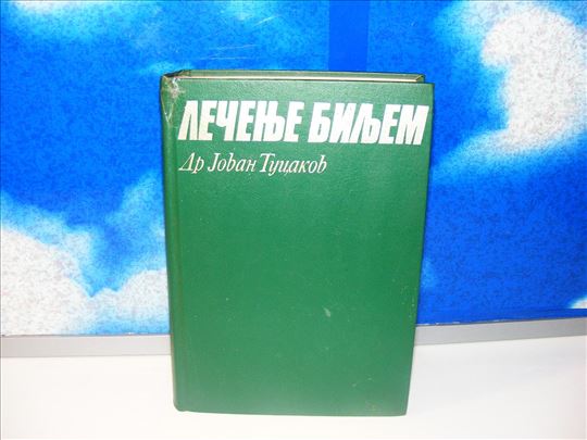 Lečenje biljem Dr Jovan Tucakov