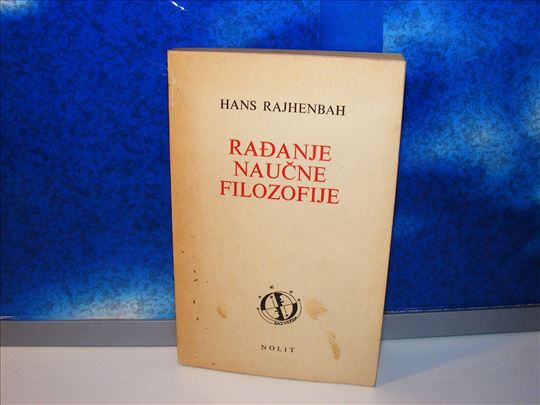Rađanje naučne filozofije Hans rajhenbah