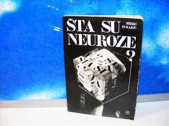 Šta su neuroze? Mirko Svrakić
