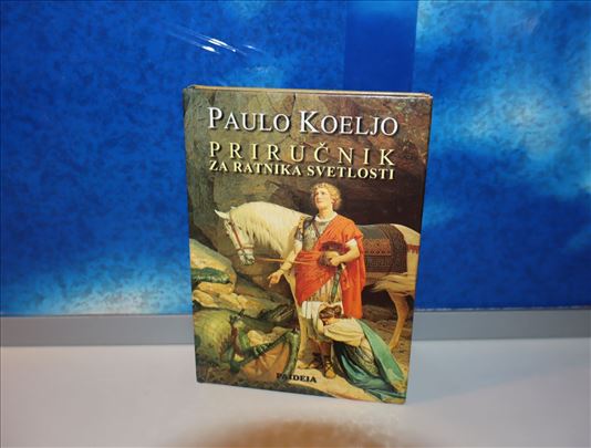 Priručnik za ratnika svetlosti - Paulo Koeljo
