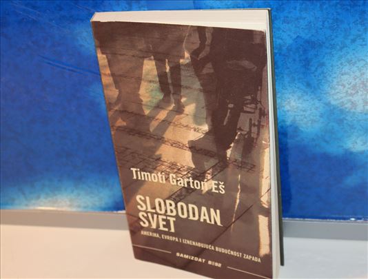 Slobodan svet - Timoti Garton Eš