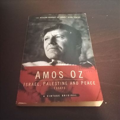 Amos Oz Israel, Palestine and Peace: Essays 