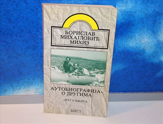 Autobiografija o drugima Mihiz druga knjiga