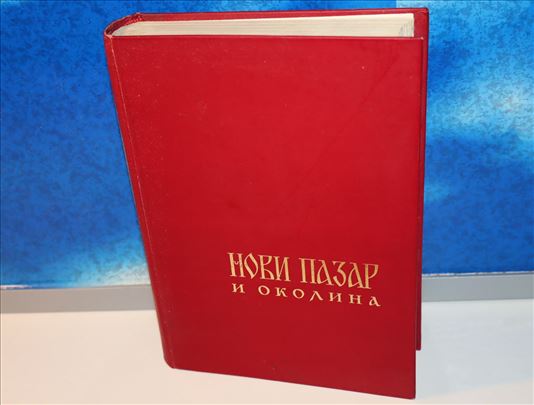 Novi pazar i okolina grupa autora monografija