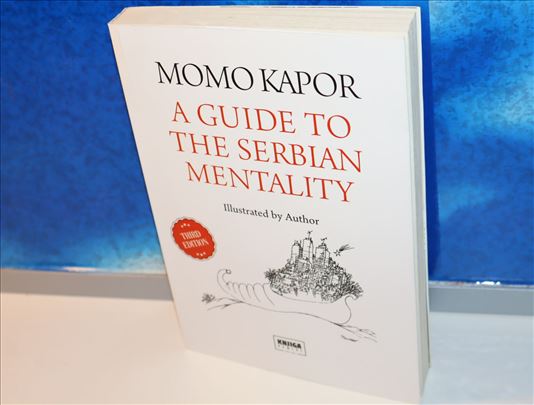 A Guide to the Serbian Mentality - Momo Kapor