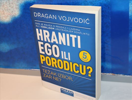 Hraniti ego ili porodicu? - Dragan Vojvodić