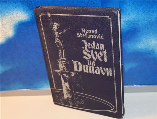 Jedan svet na Dunavu - Nenad Stefanović