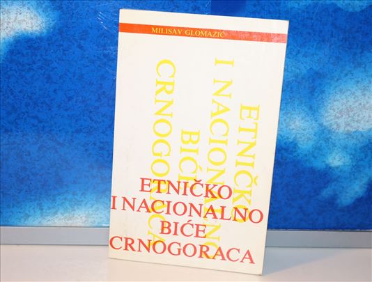 Etničko i nacionalno biće crnogoraca Milisav Gloma