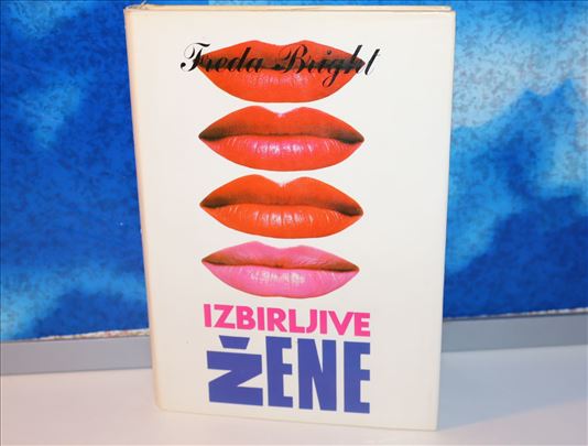 Izbirljive žene - Freda Bright