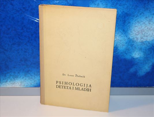 Psihologija deteta i mladih dr Leon Žlebnik