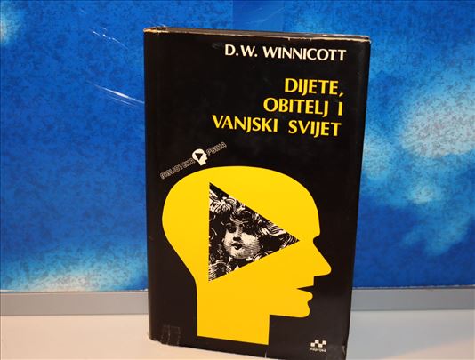 dijete, obitelj i vanjski svijet d.w.winnicott