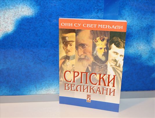 oni su svet menjali srpski velikani