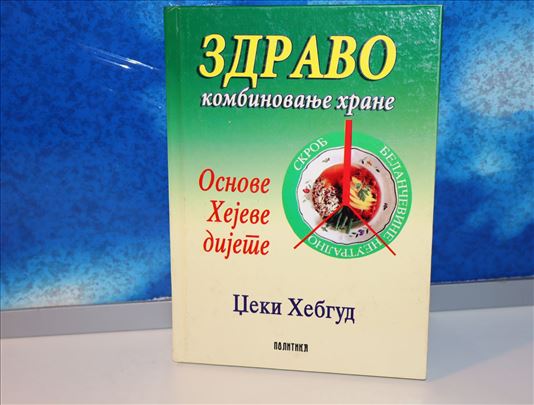 Zdravo kombinovanje hrane - Džeki Hebgud