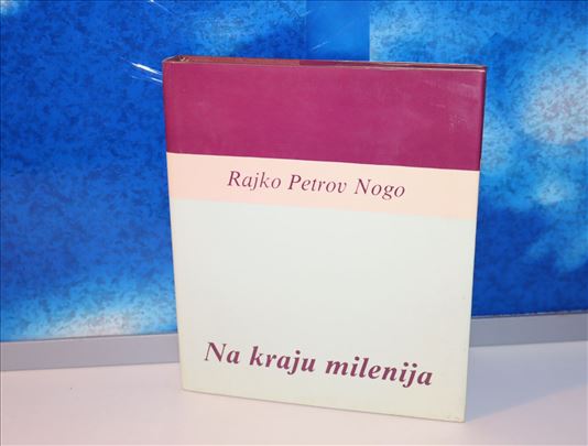Na kraju milenija Rajko Petrov Nogo, posveta Autor