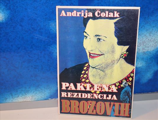 paklena rezidencija brozovih a.čolak