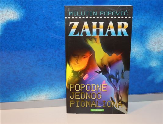 Popodne jednog pigmaliona - Zahar