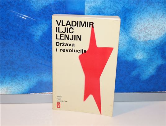 Država i revolucija - Vladimir Ilič Lenjin