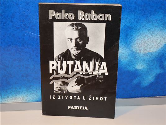 Pako Raban - Putanja iz života u život
