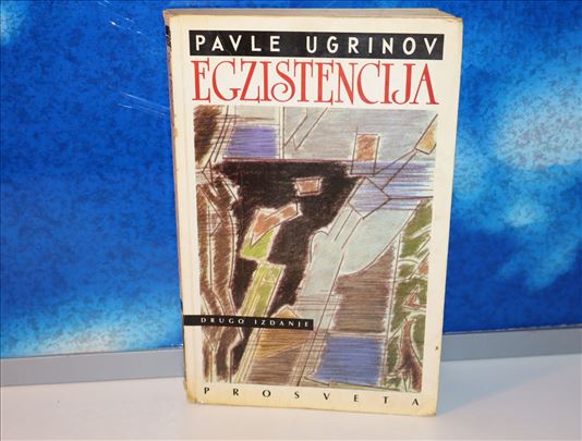 EGZISTENCIJA Pavle Ugrinov