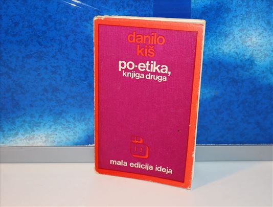 Po-etika, knjiga druga - Danilo Kiš