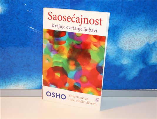 Saosećajnost krajnje cvetanje ljubavi Osho
