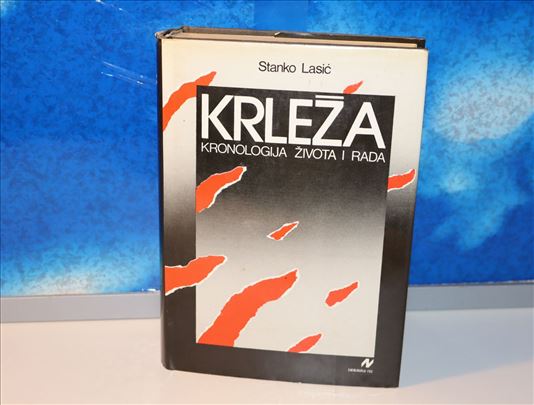 Krleža Kronologija života i rada Stanko Lasić