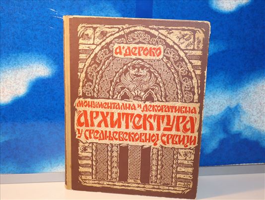 A. Deroko - Monumentalna i dekorativna arhitektura