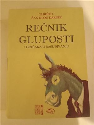 Rečnik gluposti i grešaka u rasuđivanju - Žan-Klod