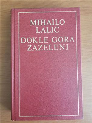Dokle gora zazeleni, Mihajlo Lalić