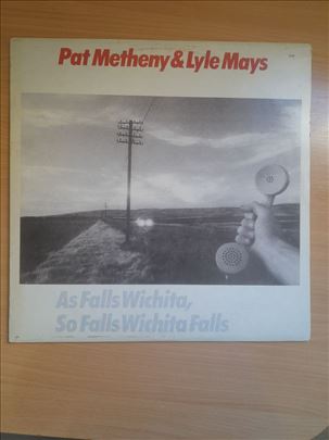 Pat Metheny & Lyle Mays - As falls wichita, so fal