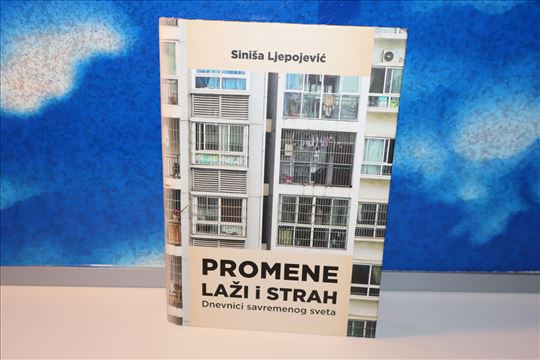 Promene laži i strah Siniša Ljepojević