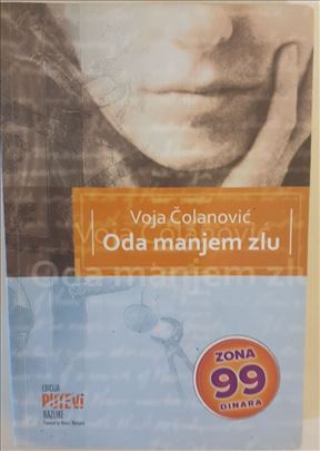 Oda manjem zlu - Voja Čolanović
