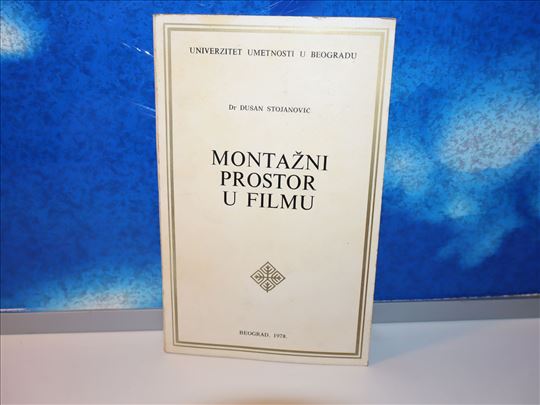 montažni prostor u filmu dr dušan stojanović