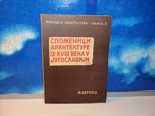  Spomenici Arhitekture IX-XVIII Veka Deroko