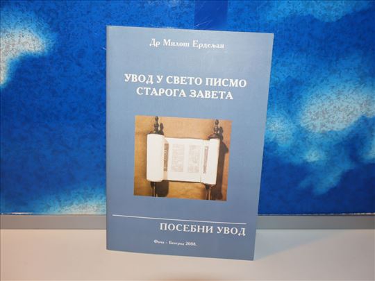 Uvod u Sveto pismo staroga zaveta Dr Miloš Erdelja