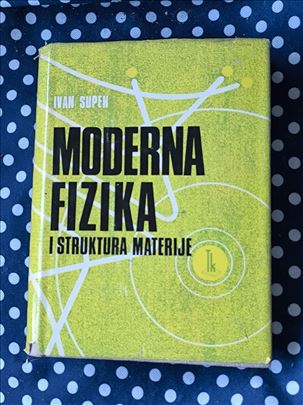 Ivan Supek, Moderna fizika i struktura materije