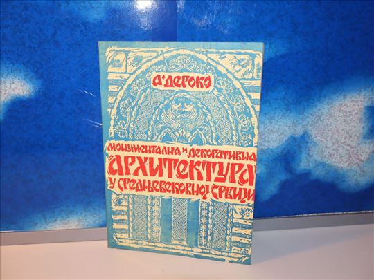 Deroko Monumentalna i dekorativna arhitektura  