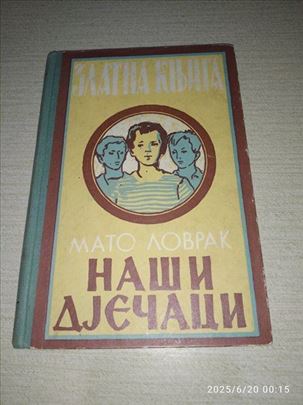 Mato Lovrak - Naši dječaci i druge priče