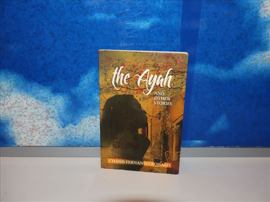 The Ayah and other stories Chanis Fernando-Boisard