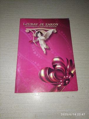 Ljubav je zakon Antologija ljubavne poezije