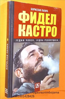  Fidel Kastro  jedan čovek  jedna revolucija