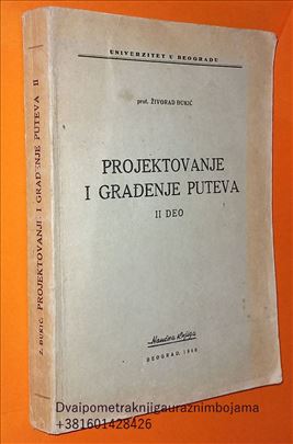 Projektovanje i građenje puteva 2 Živorad Đukić